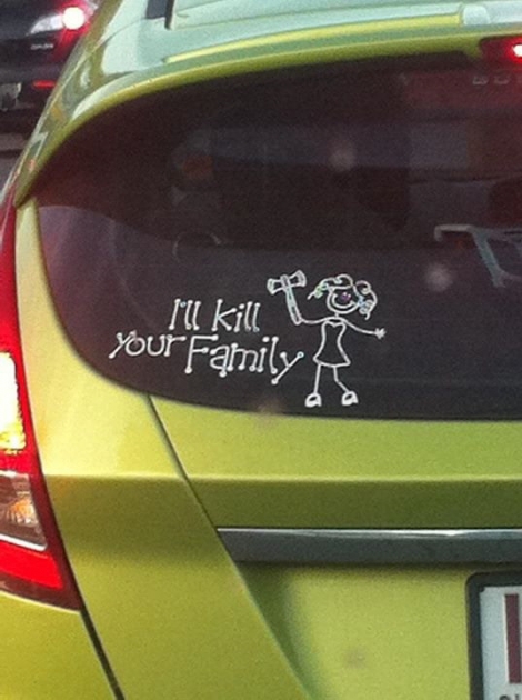 I'll kill your family window decal